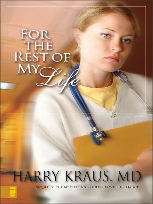 Title details for For the Rest of My Life by Harry Kraus - Available